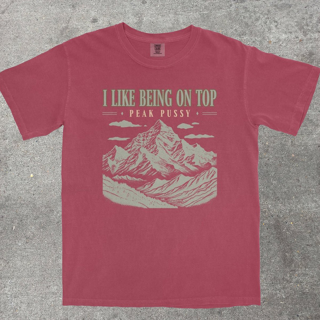 I LIKE BEING ON TOP - TeeHeeUSCo - T-Shirt