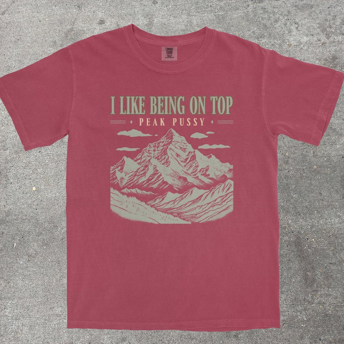 I LIKE BEING ON TOP - TeeHeeUSCo - T-Shirt