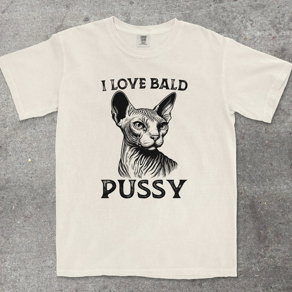 I LOVE BALD P*SSY - TeeHeeUSCo - T-Shirt