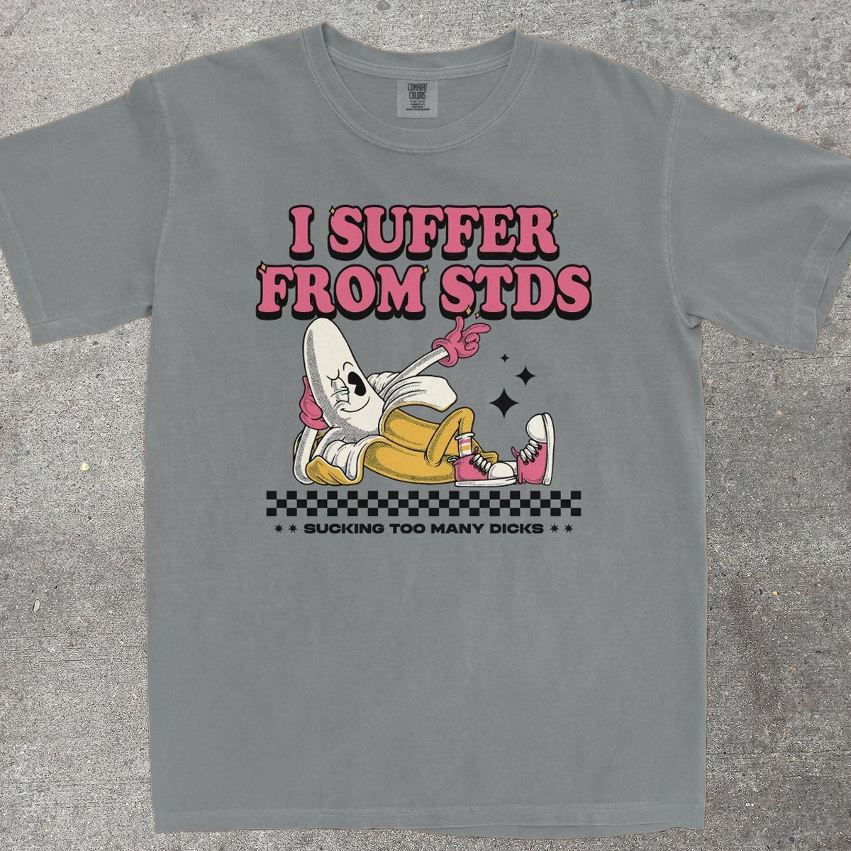 I SUFFER FROM STDS - TeeHeeUSCo - T-Shirt