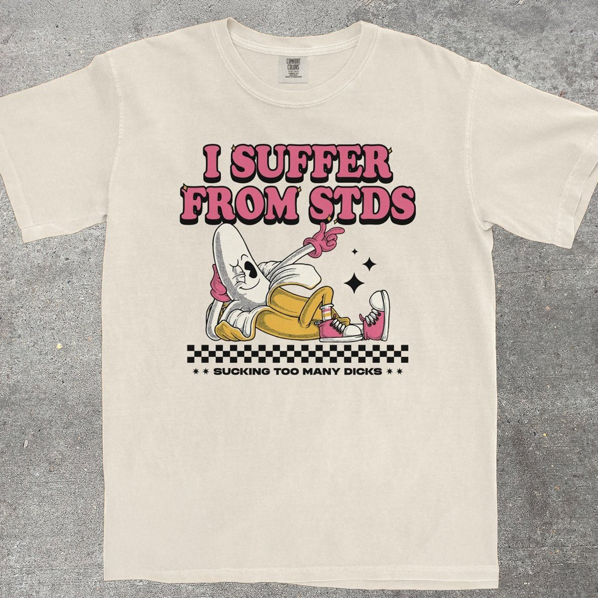 I SUFFER FROM STDS - TeeHeeUSCo - T-Shirt