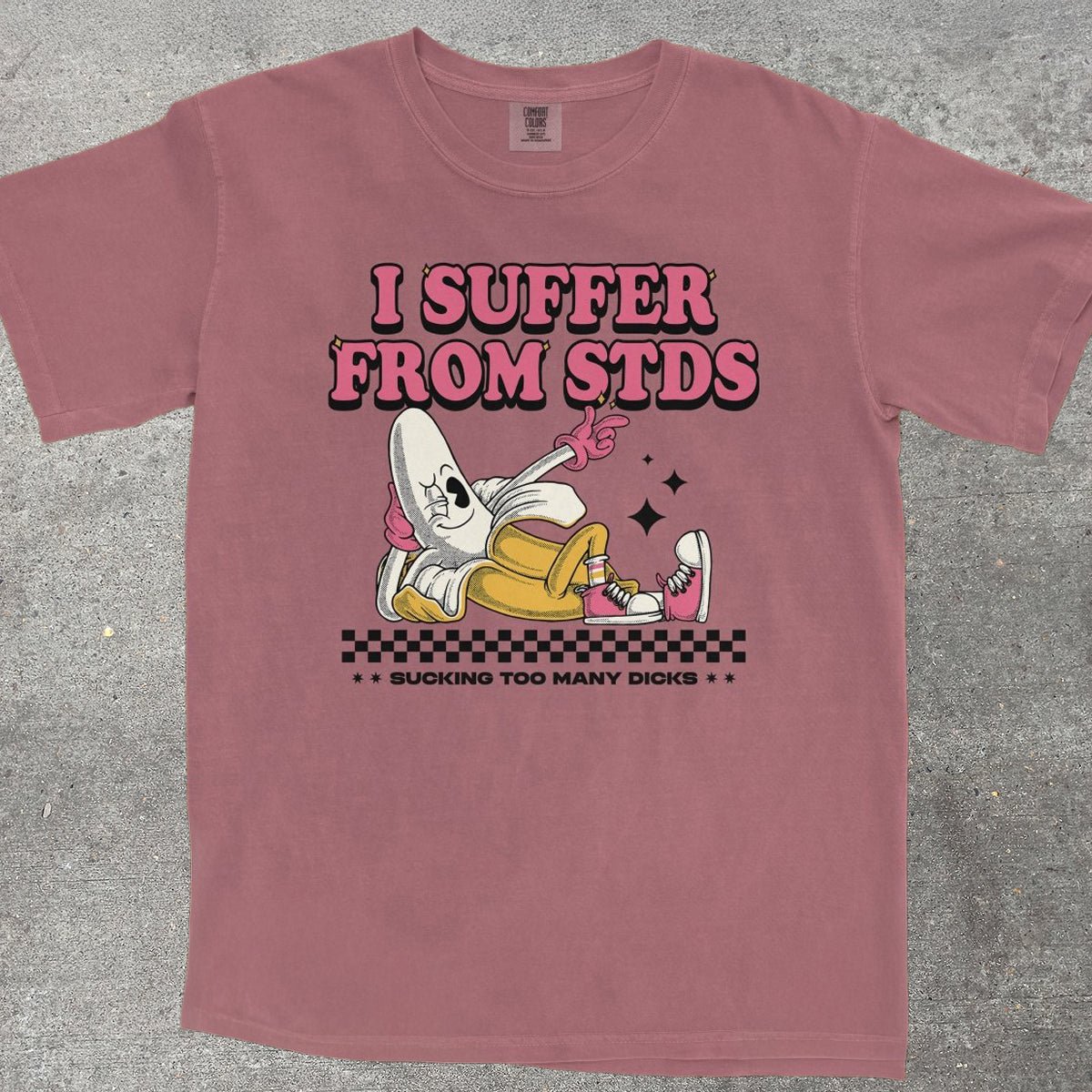 I SUFFER FROM STDS - TeeHeeUSCo - T-Shirt