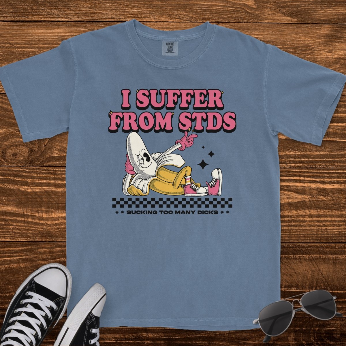I SUFFER FROM STDS - TeeHeeUSCo - T-Shirt