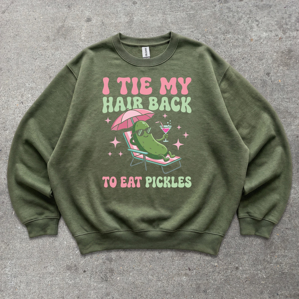 I Tie My Hair Back To Eat Pickles Crewneck sweatshirt in Military Green