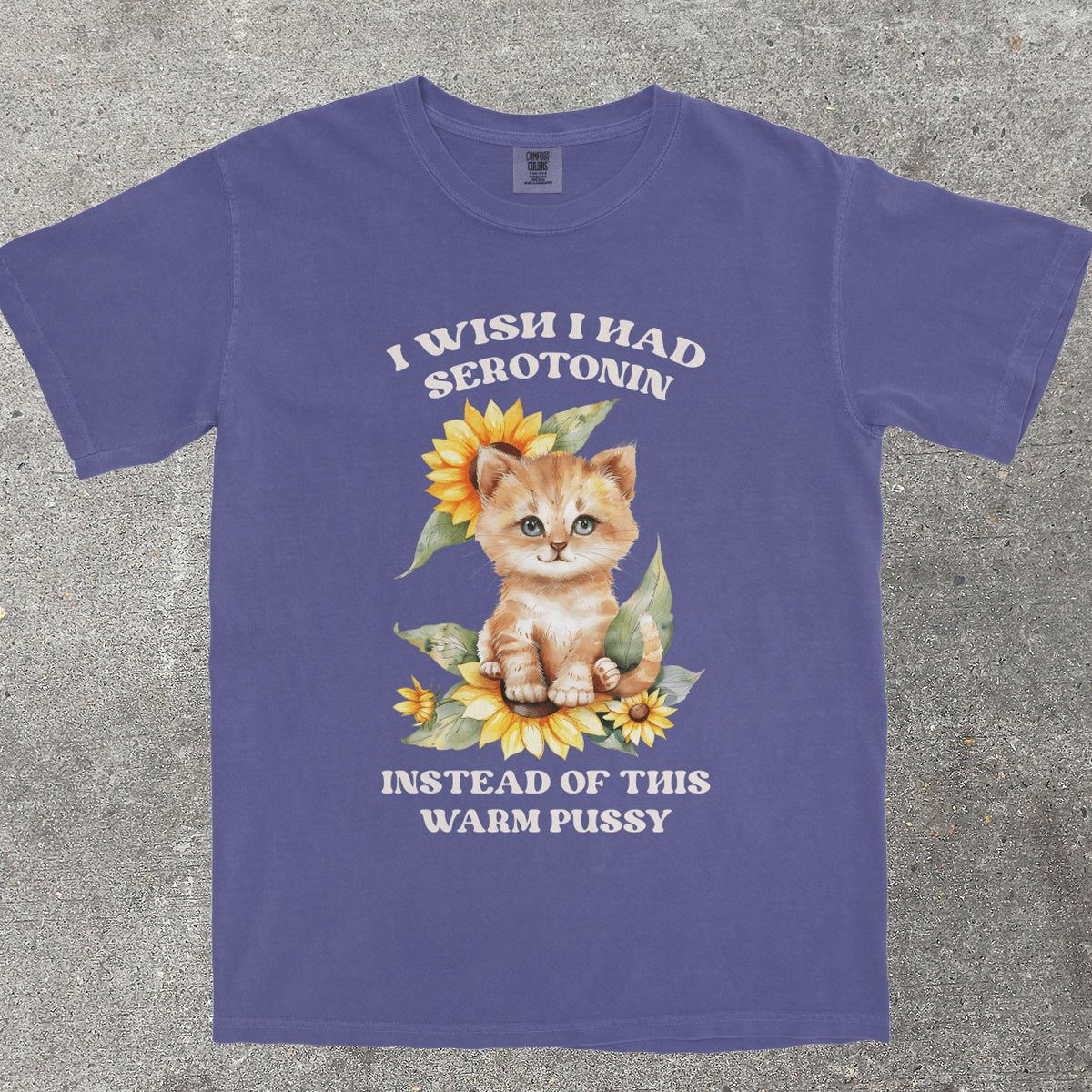 I WISH I HAD SEROTONIN - TeeHeeUSCo - T-Shirt