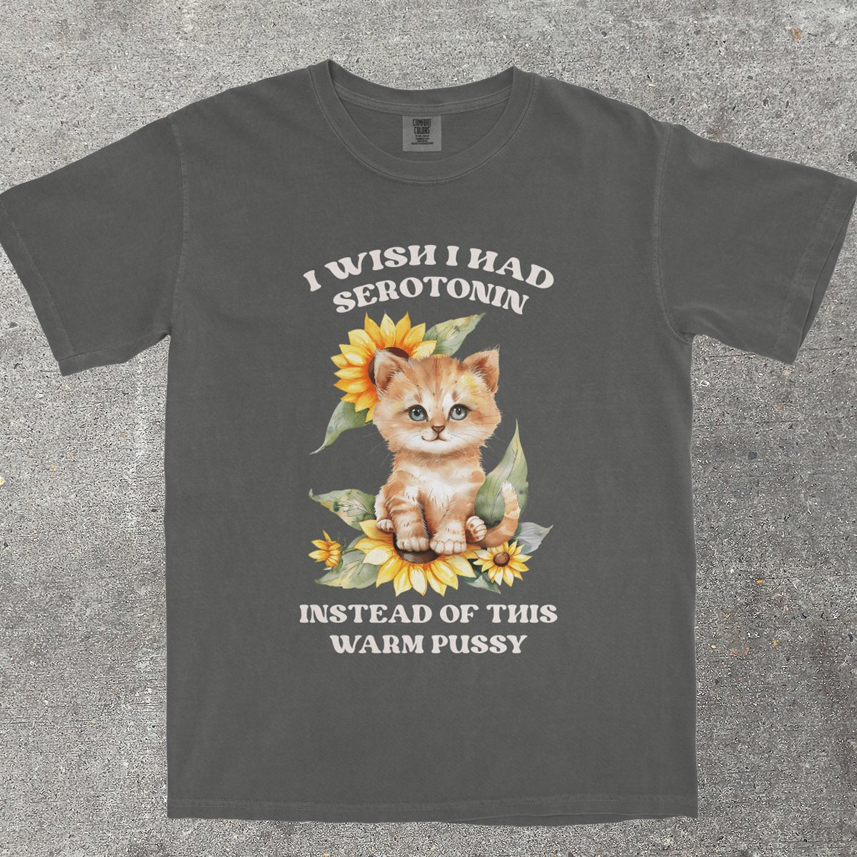 I WISH I HAD SEROTONIN - TeeHeeUSCo - T-Shirt