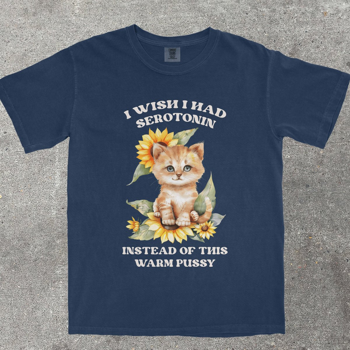 I WISH I HAD SEROTONIN - TeeHeeUSCo - T-Shirt