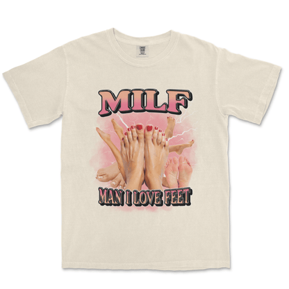 MILF MAN I LOVE FEET - TeeHeeUSCo - T-Shirt