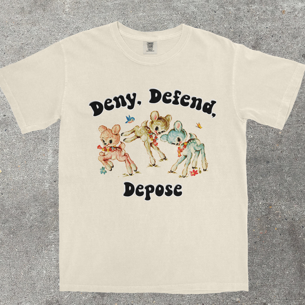 DENY, DEFEND, DEPOSE SHIRT - TeeHeeUSCo - T-Shirt