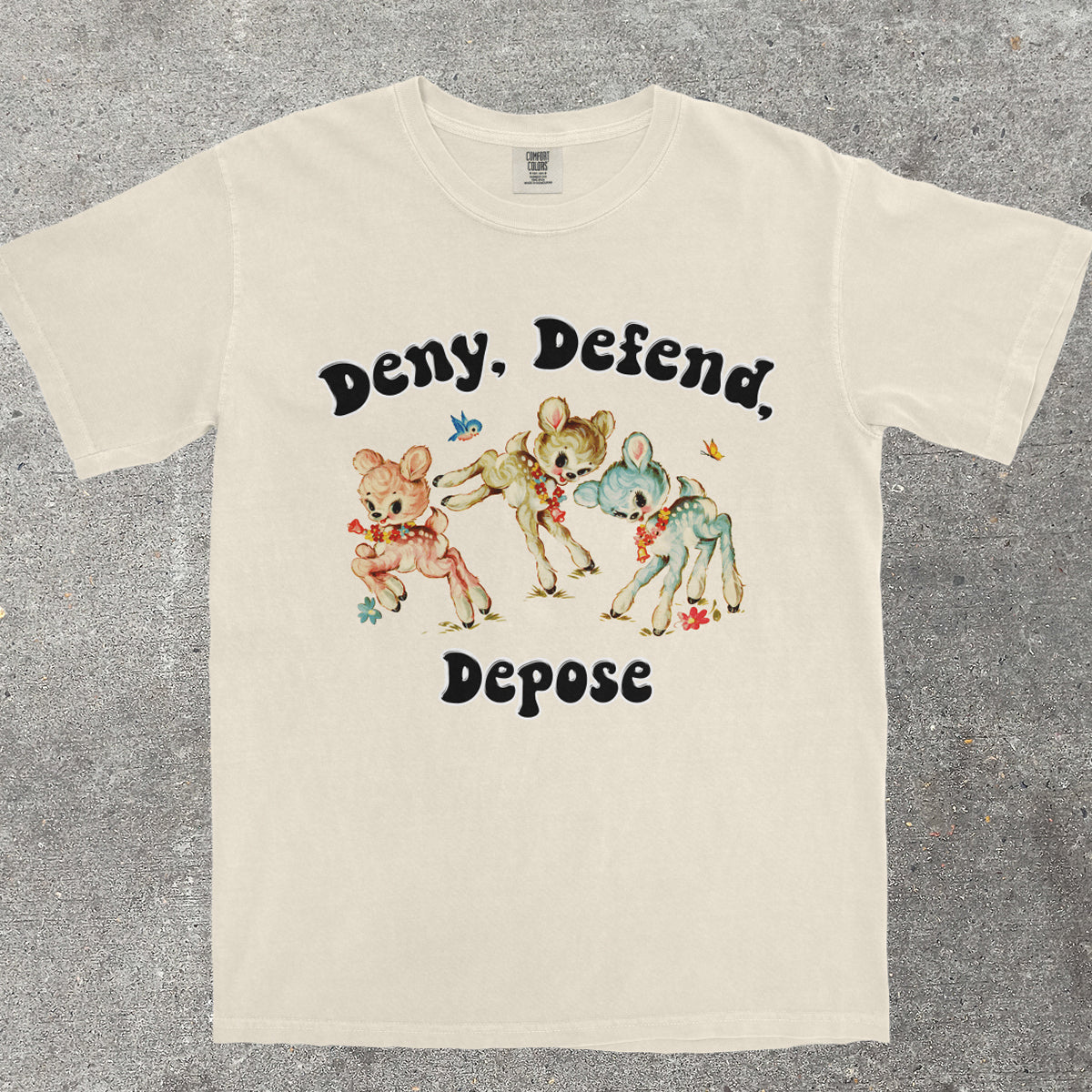 DENY, DEFEND, DEPOSE SHIRT - TeeHeeUSCo - T-Shirt