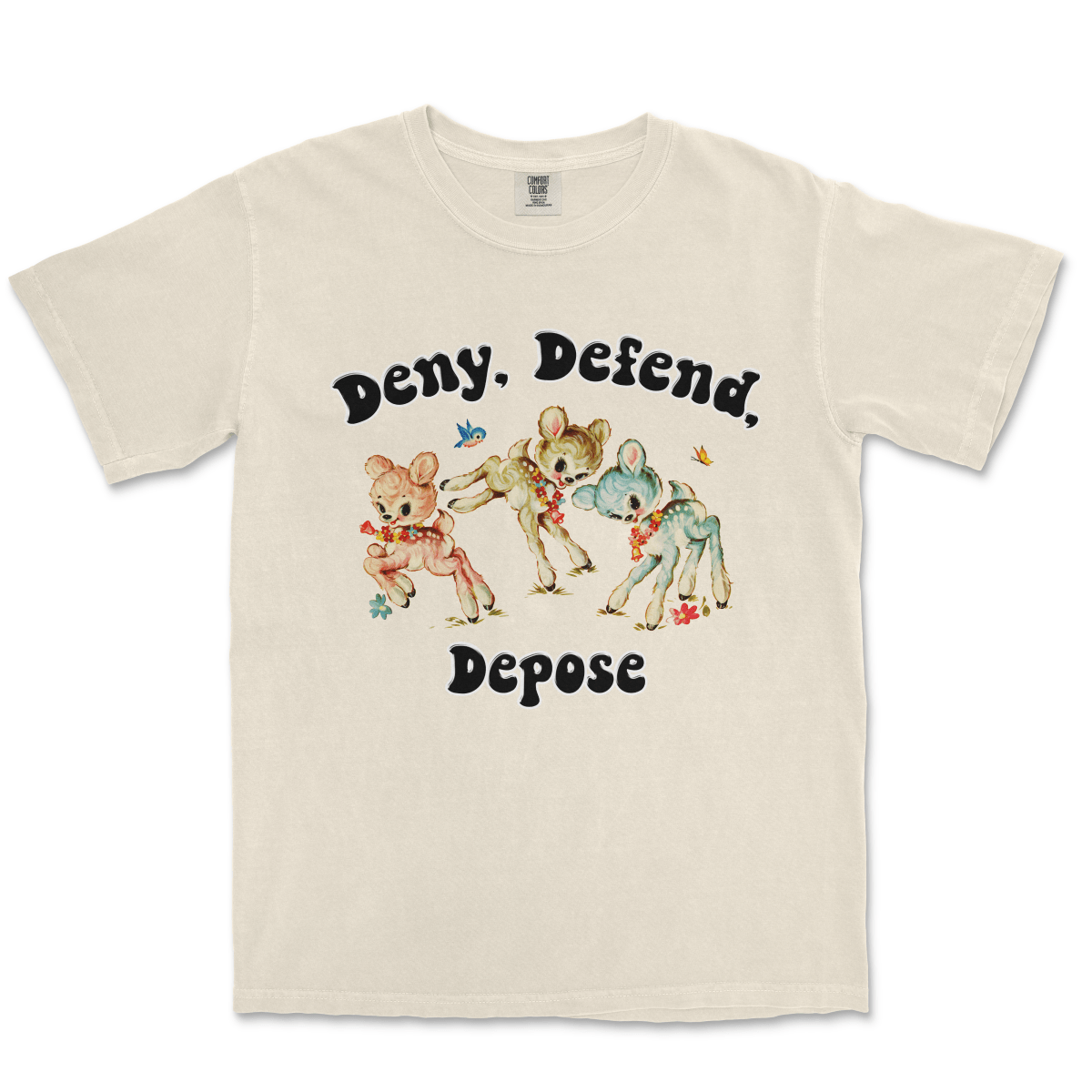 DENY DEFEND DEPOSE - TeeHeeUSCo - T-Shirt