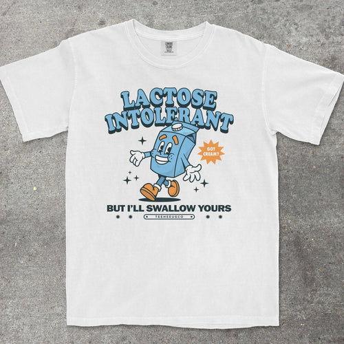 LACTOSE INTOLERANT - TeeHeeUSCo - T-Shirt