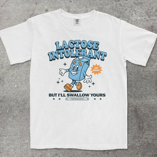LACTOSE INTOLERANT - TeeHeeUSCo - T-Shirt