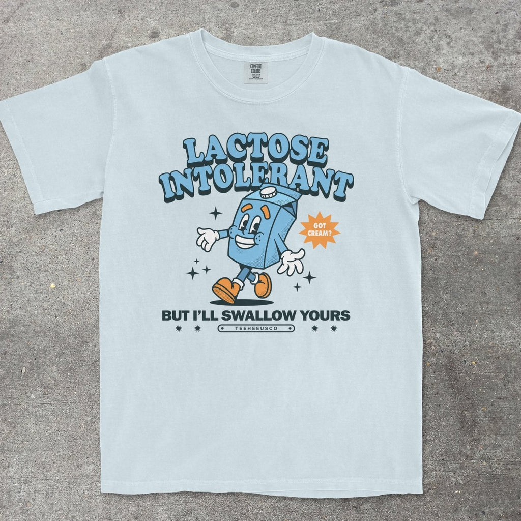 LACTOSE INTOLERANT - TeeHeeUSCo - T-Shirt