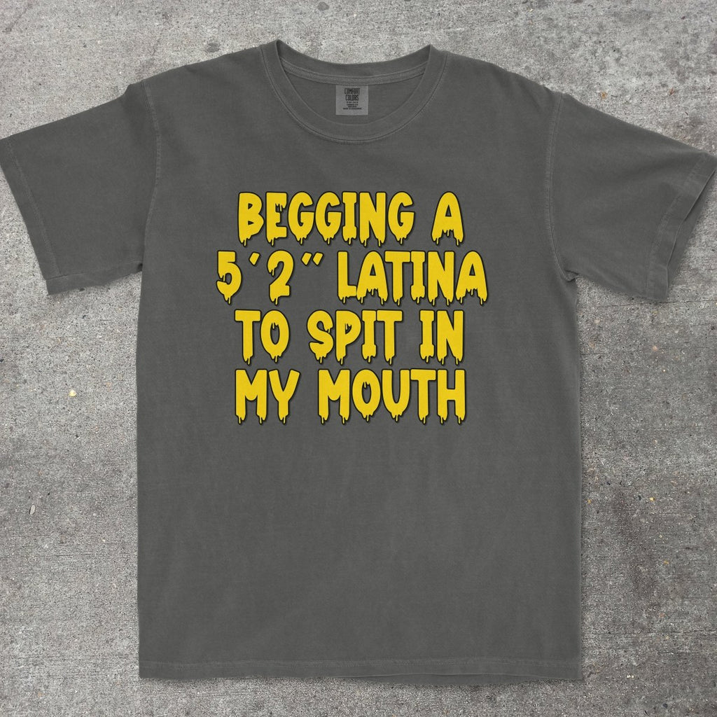 LATINA TO SPIT IN MY MOUTH - TeeHeeUSCo - T-Shirt