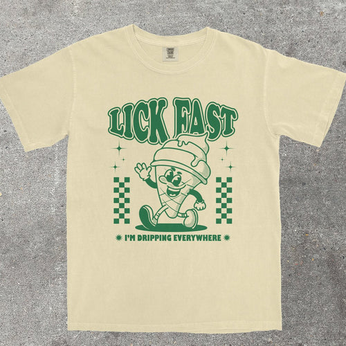 LICK FAST I'M DRIPPING EVERYWHERE - TeeHeeUSCo - T-Shirt