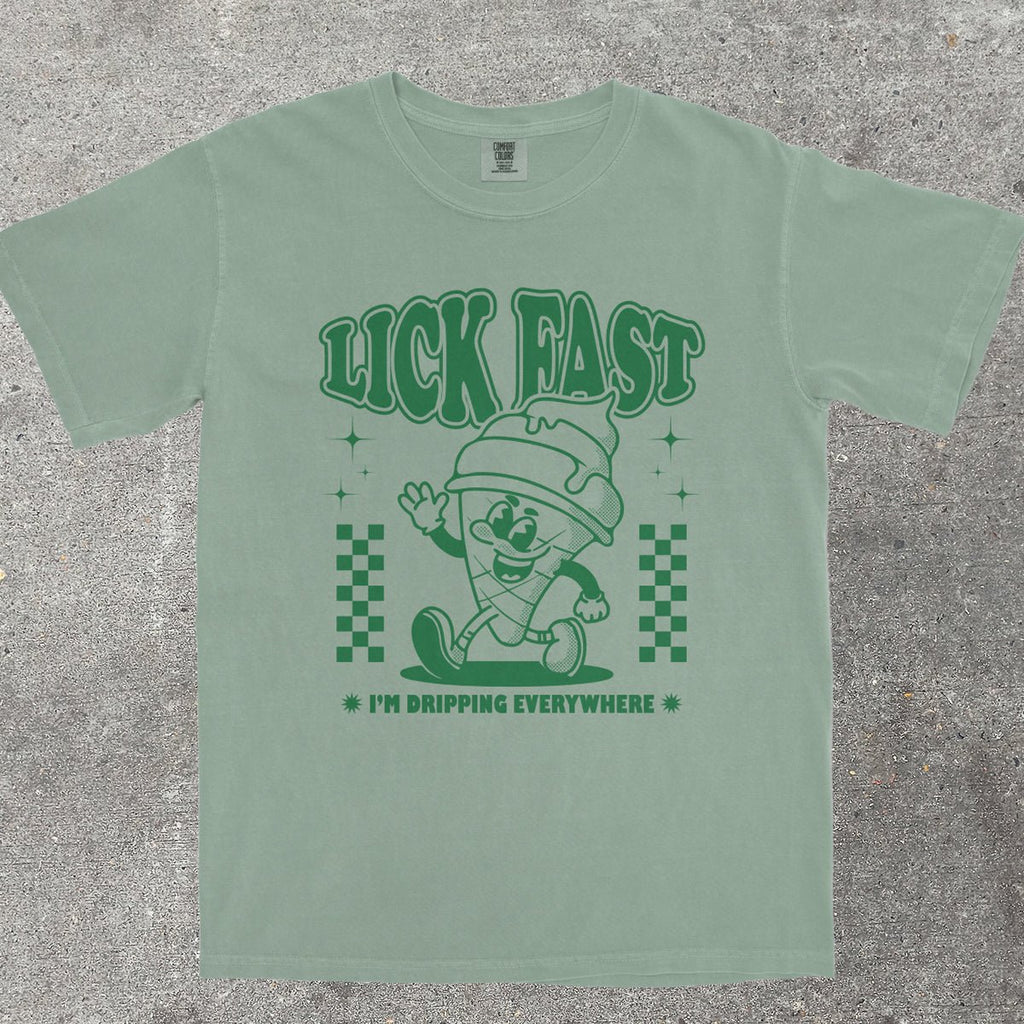 LICK FAST I'M DRIPPING EVERYWHERE - TeeHeeUSCo - T-Shirt