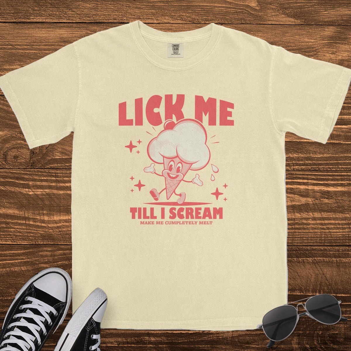 LICK ME TILL ICE CREAM - TeeHeeUSCo - T-Shirt