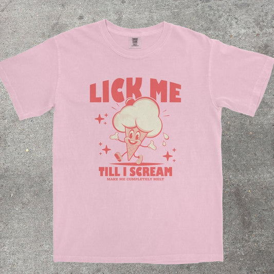 LICK ME TILL ICE CREAM - TeeHeeUSCo - T-Shirt