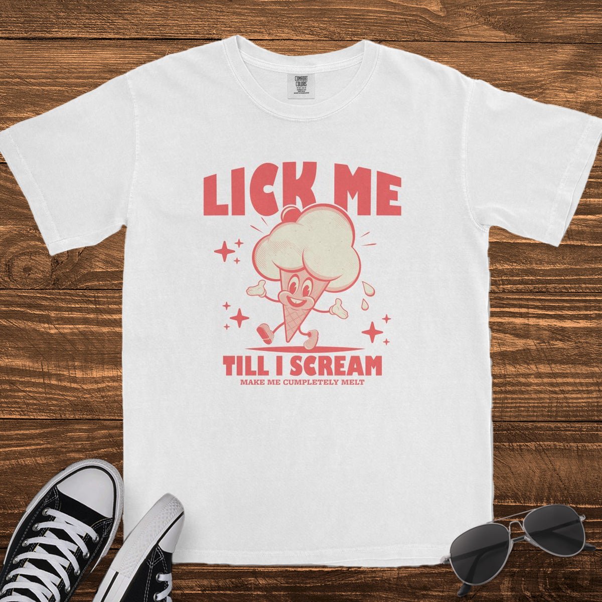 LICK ME TILL ICE CREAM - TeeHeeUSCo - T-Shirt