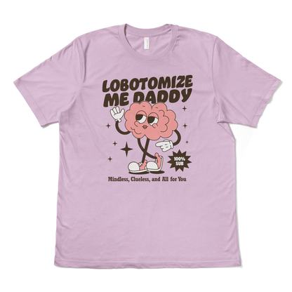 LOBOTOMIZE ME DADDY - TeeHeeUSCo - T-Shirt