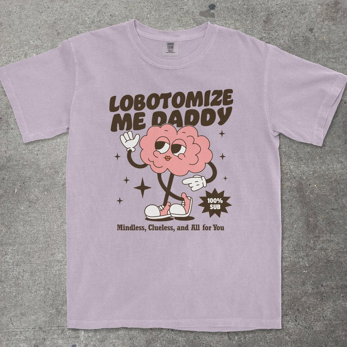 LOBOTOMIZE ME DADDY - TeeHeeUSCo - T-Shirt