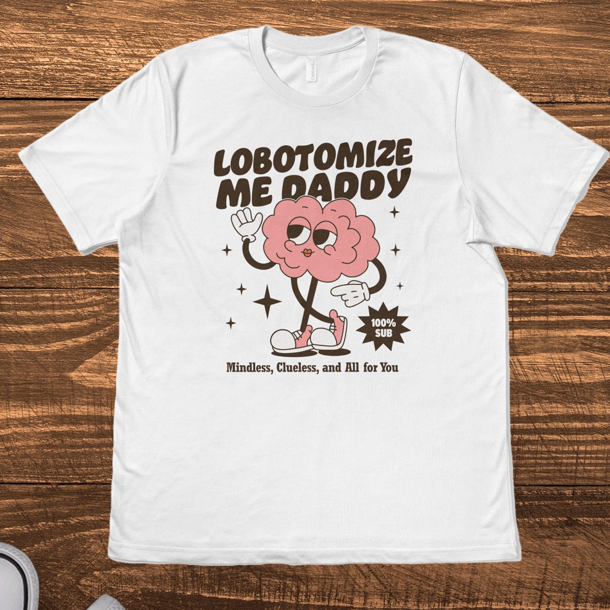 LOBOTOMIZE ME DADDY - TeeHeeUSCo - T-Shirt