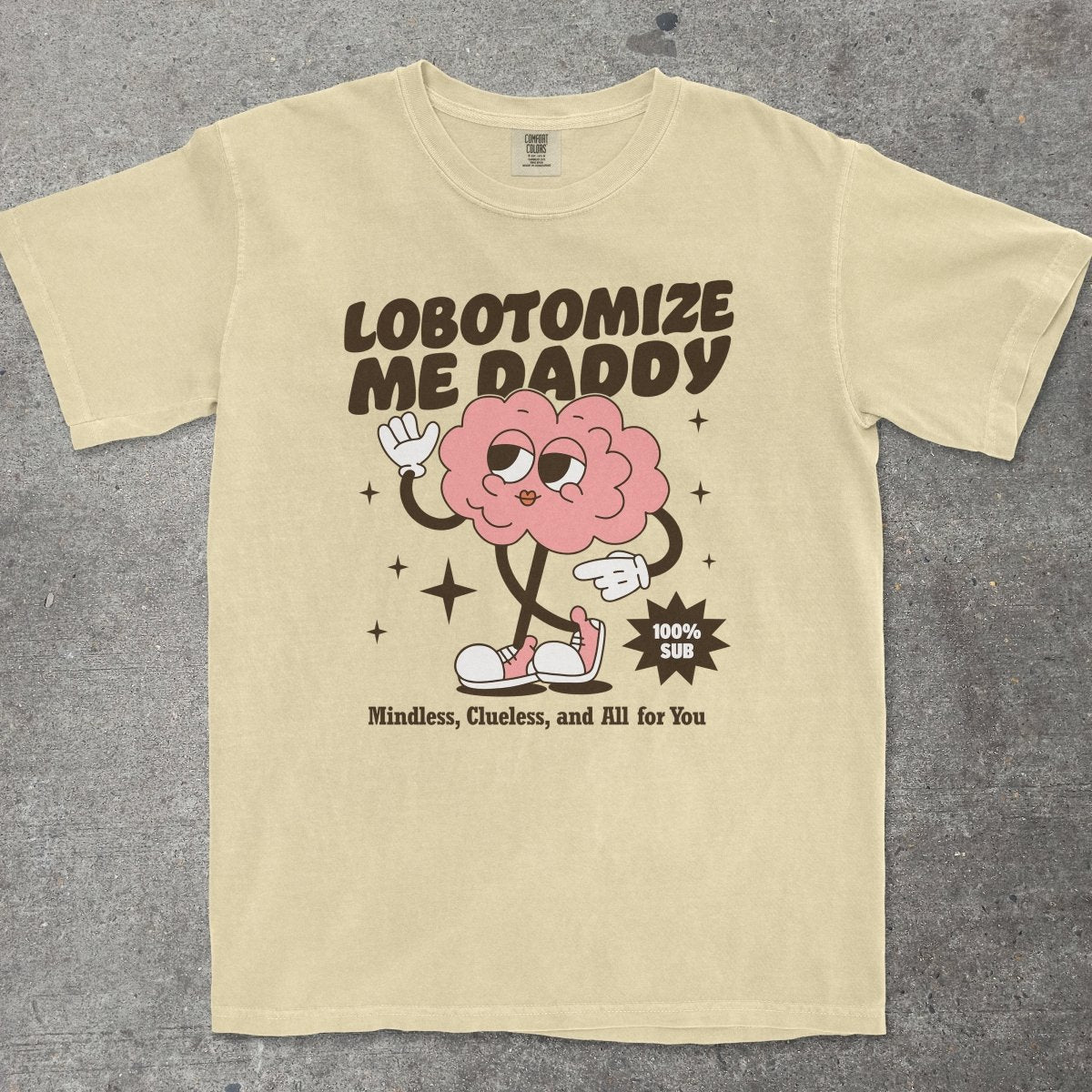LOBOTOMIZE ME DADDY - TeeHeeUSCo - T-Shirt