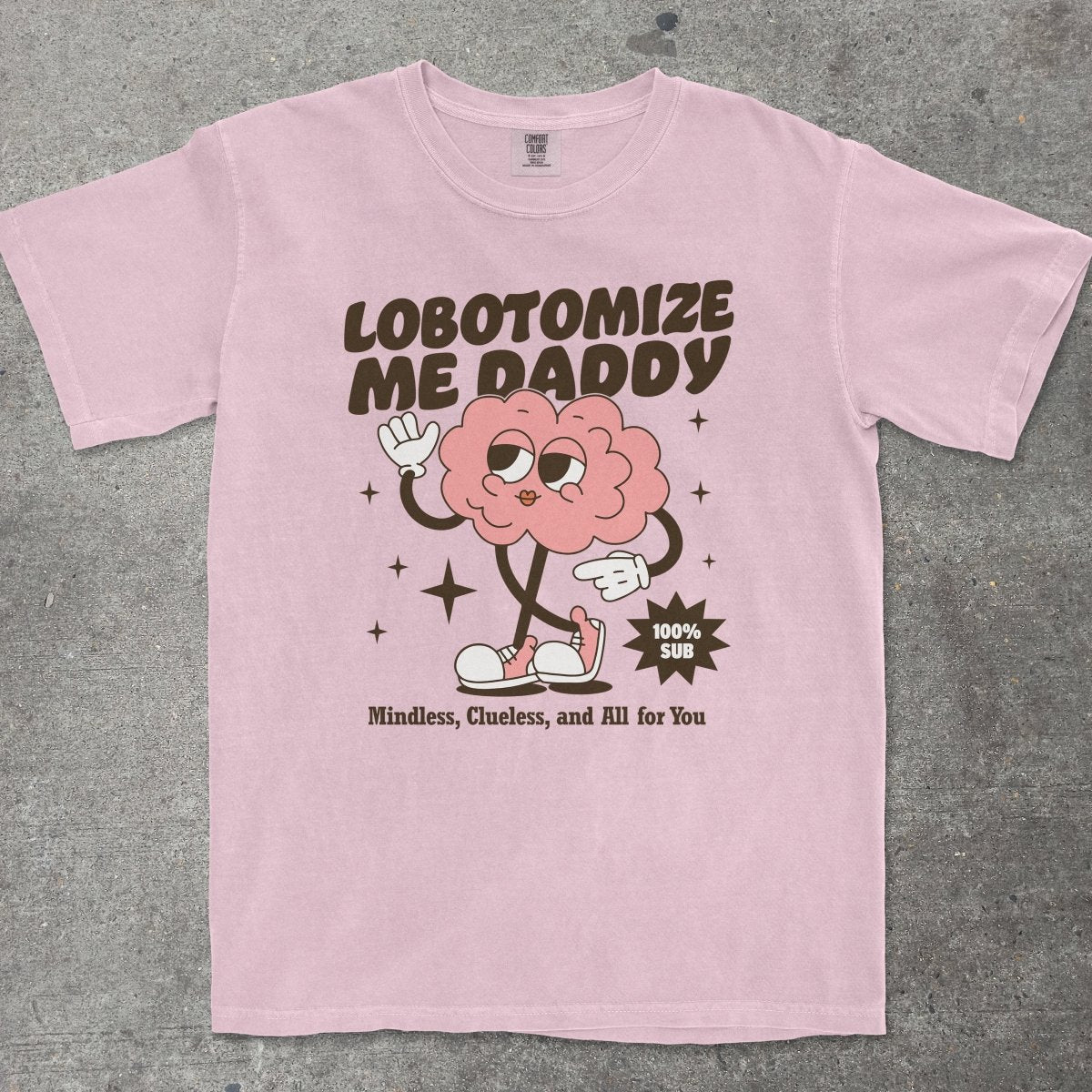 LOBOTOMIZE ME DADDY - TeeHeeUSCo - T-Shirt