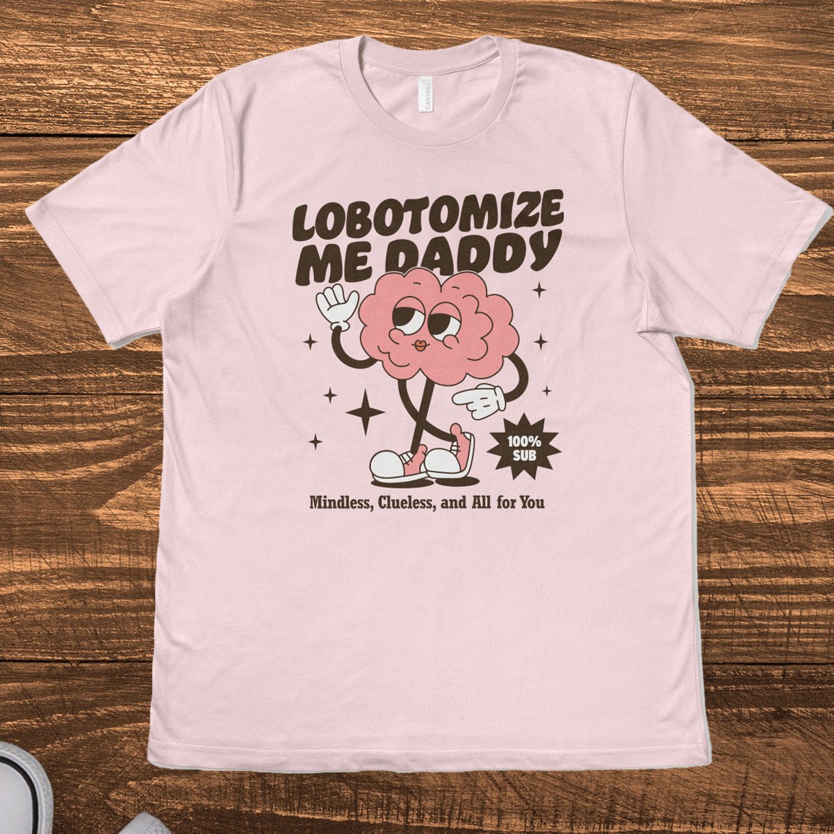 LOBOTOMIZE ME DADDY - TeeHeeUSCo - T-Shirt