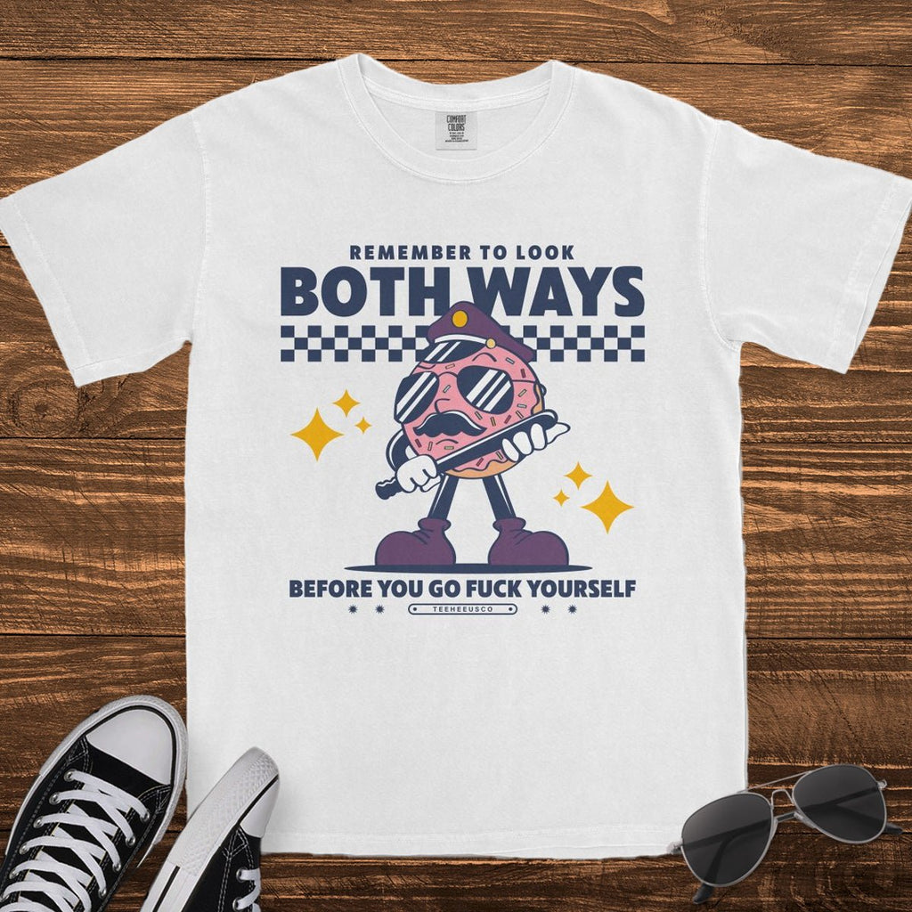 LOOK BOTH WAYS - TeeHeeUSCo - T-Shirt