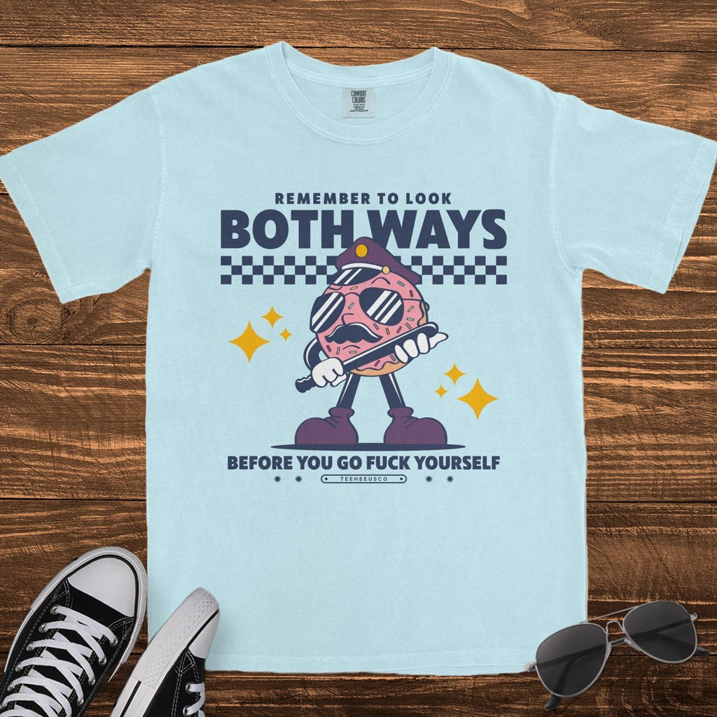 LOOK BOTH WAYS - TeeHeeUSCo - T-Shirt