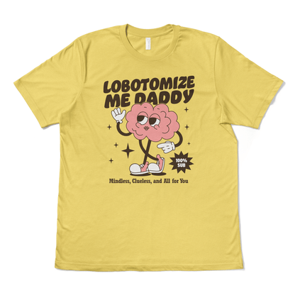 LOBOTOMIZE ME DADDY - TeeHeeUSCo - T-Shirt