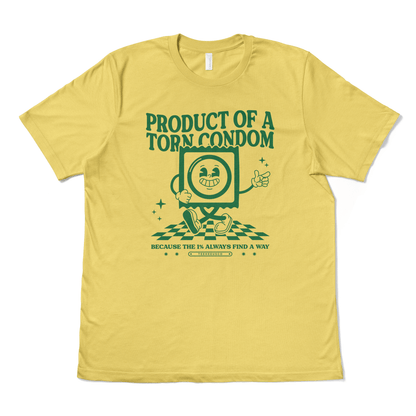 PRODUCT OF A TORN CONDOM - TeeHeeUSCo - T-Shirt