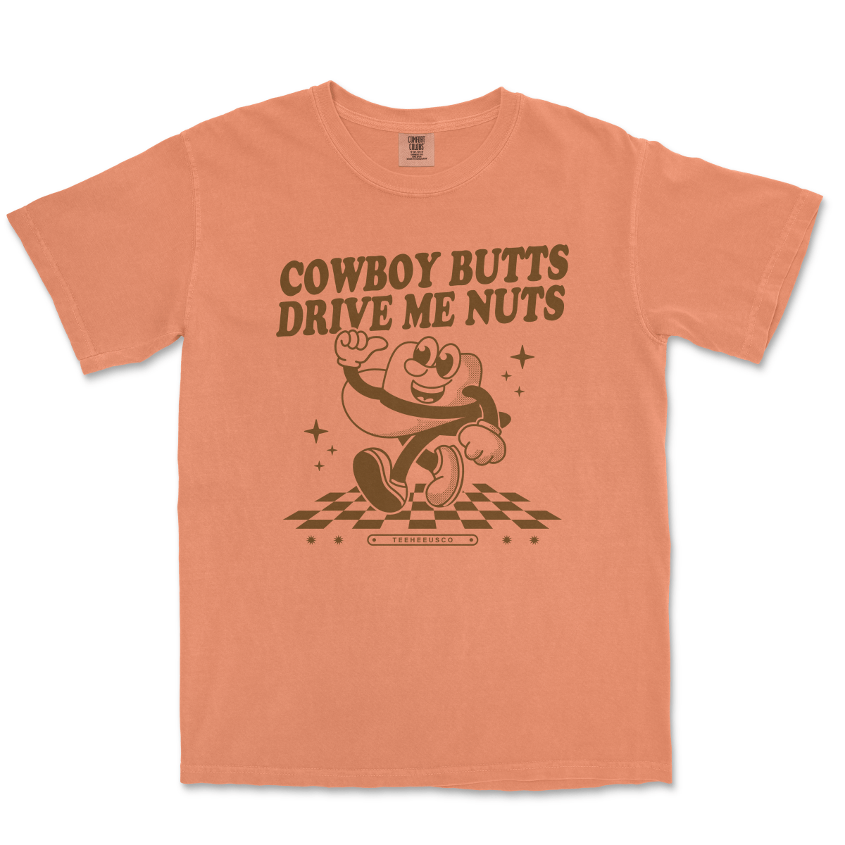 COWBOY BUTTS DRIVE ME NUTS - TeeHeeUSCo - T-Shirt