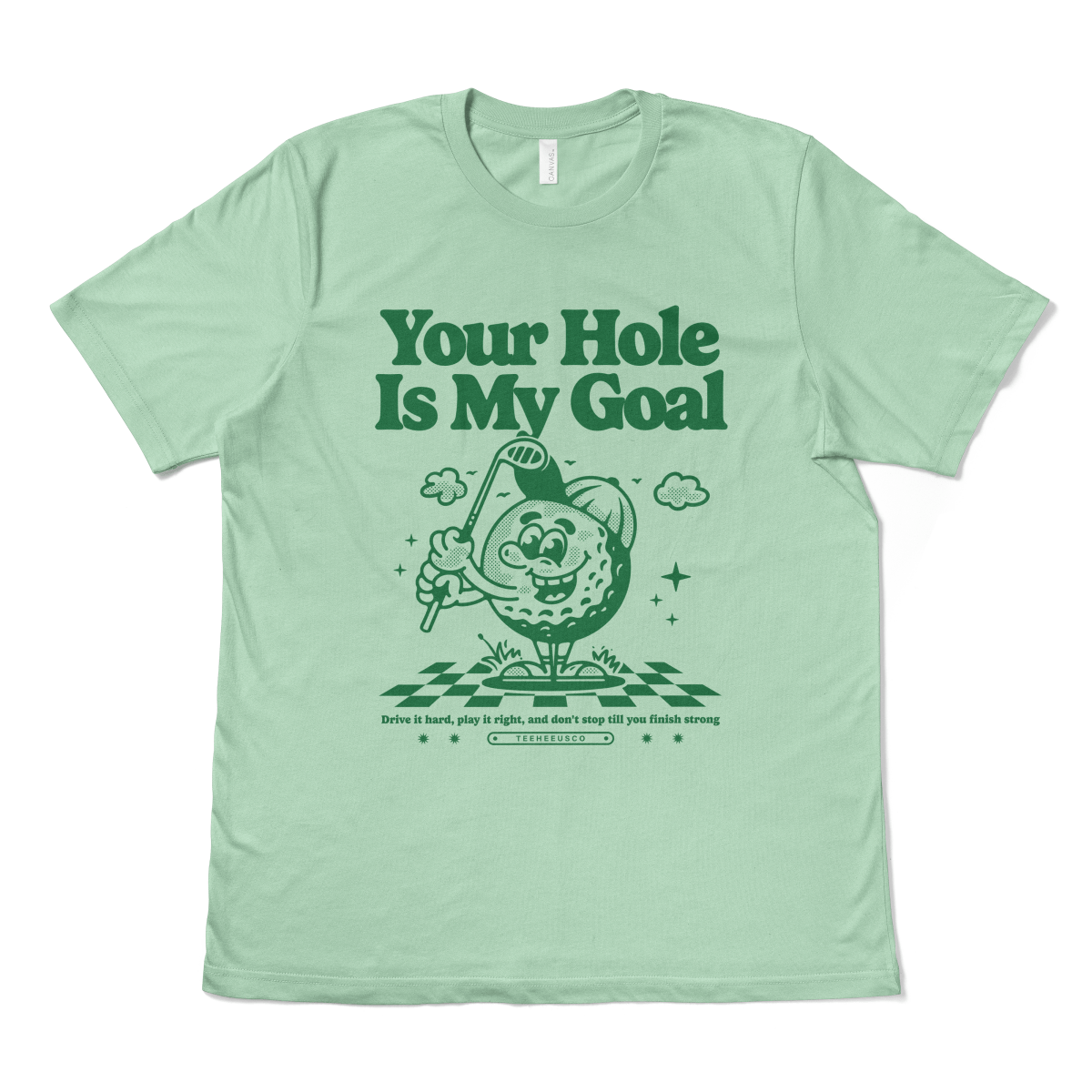 YOUR HOLE IS MY GOAL - TeeHeeUSCo - T-Shirt