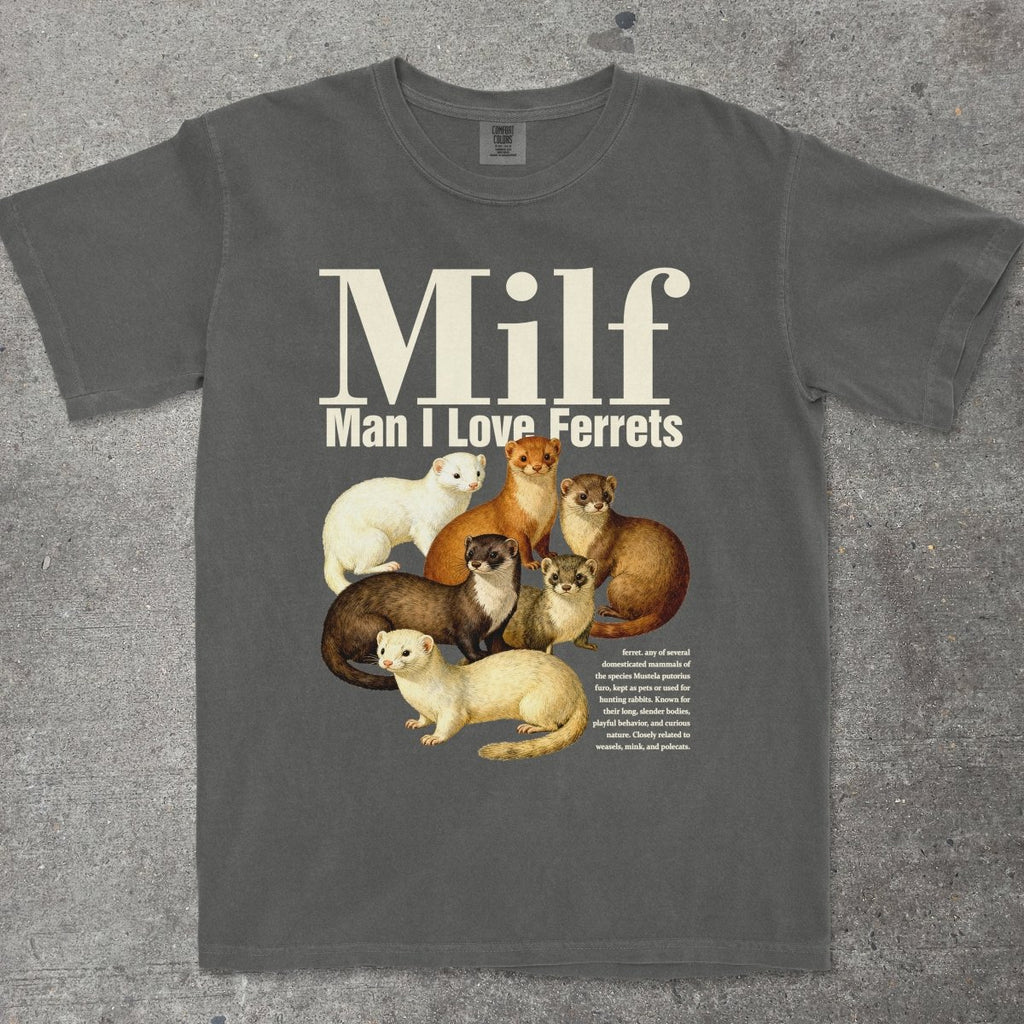 M*LF MAN I LOVE FERRETS - TeeHeeUSCo - T-Shirt
