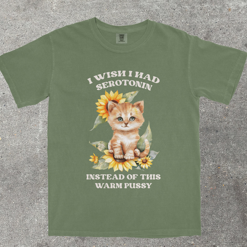 I WISH I HAD SEROTONIN INSTEAD OF THIS WARM P*SSY - TeeHeeUSCo - T-Shirt