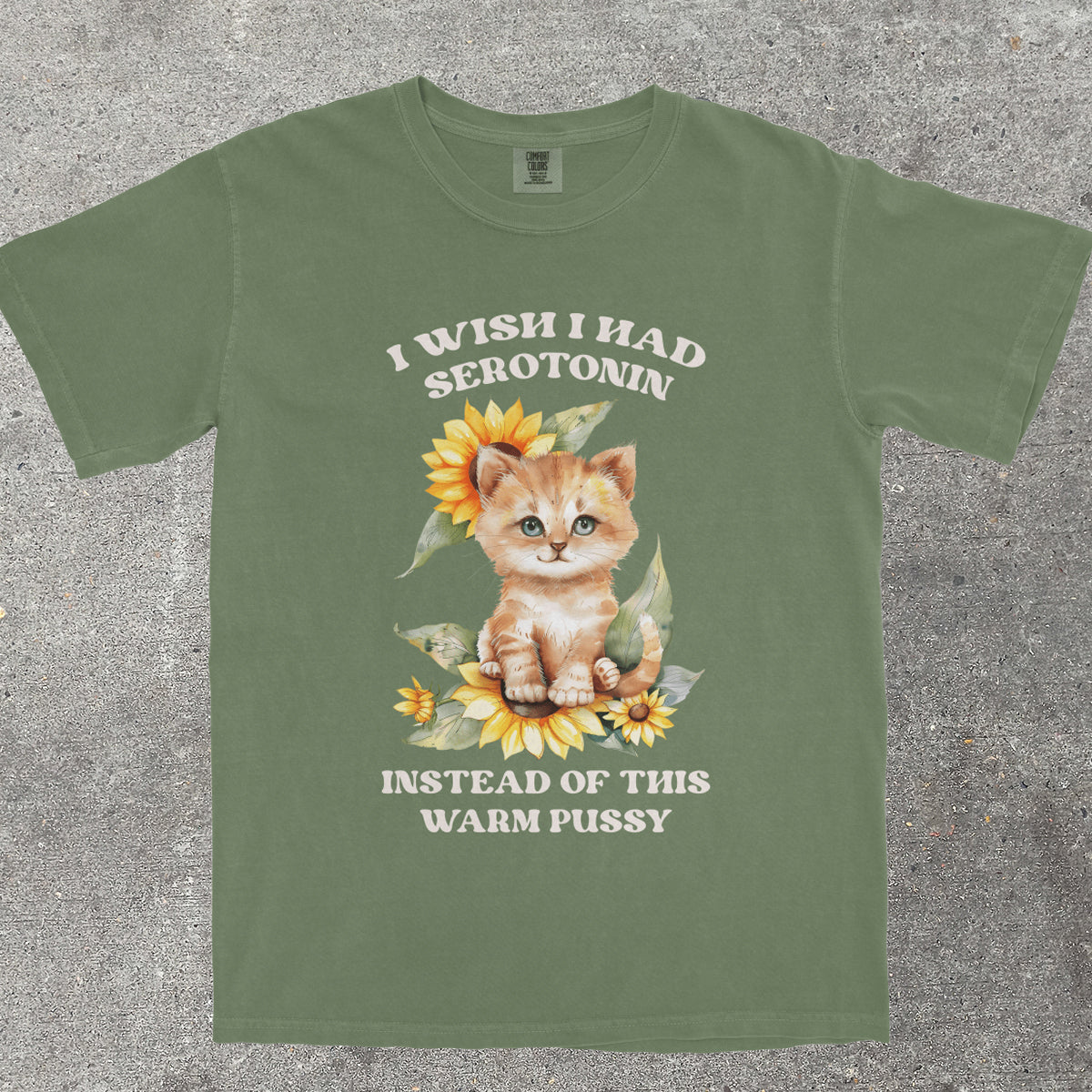 I WISH I HAD SEROTONIN INSTEAD OF THIS WARM P*SSY - TeeHeeUSCo - T-Shirt