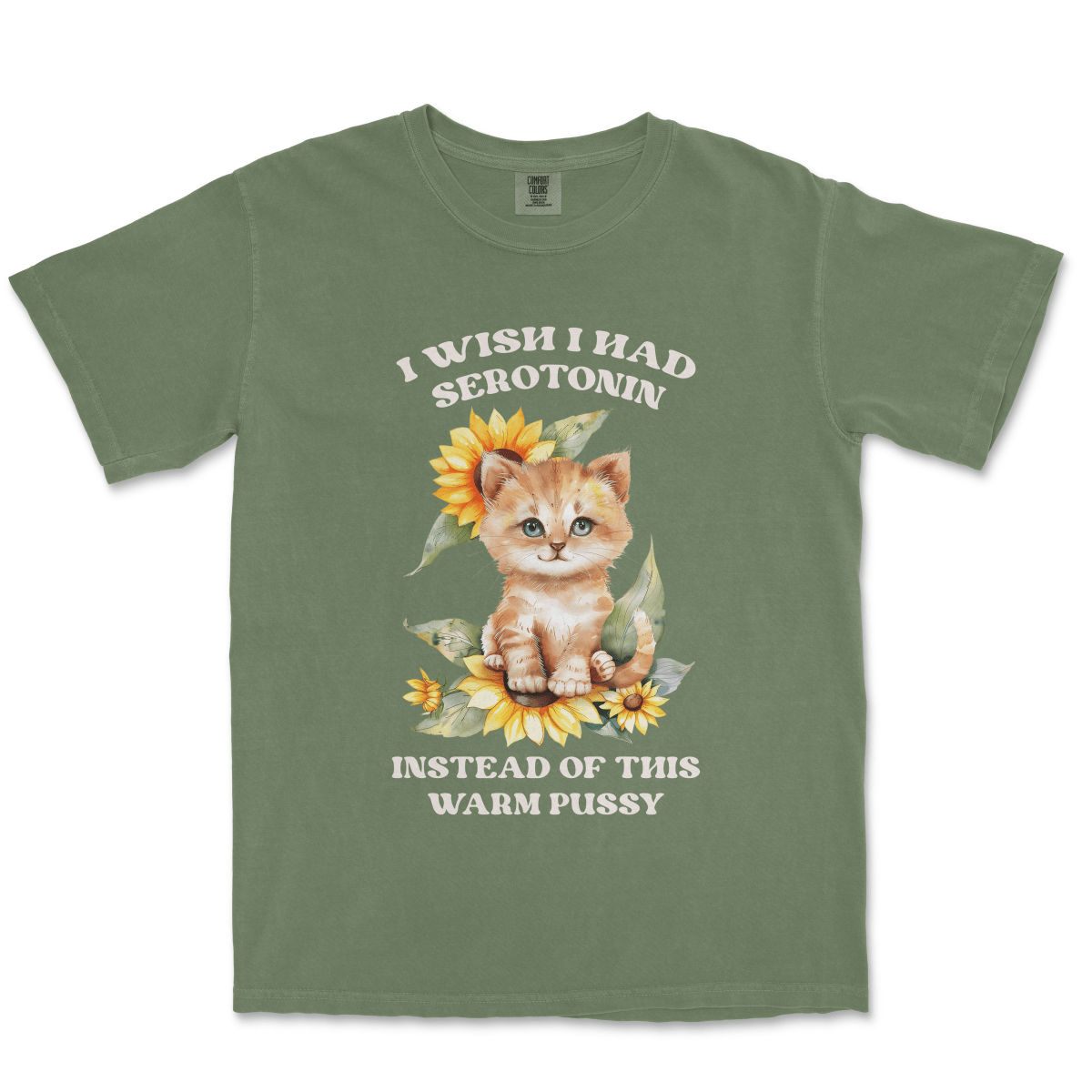 I WISH I HAD SEROTONIN INSTEAD OF THIS WARM PUSSY - TeeHeeUSCo - T-Shirt