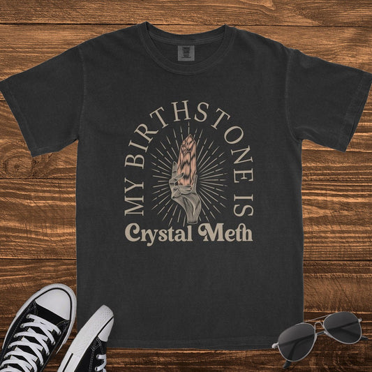 MY BIRTHSTONE IS CRYSTAL - TeeHeeUSCo - T-Shirt