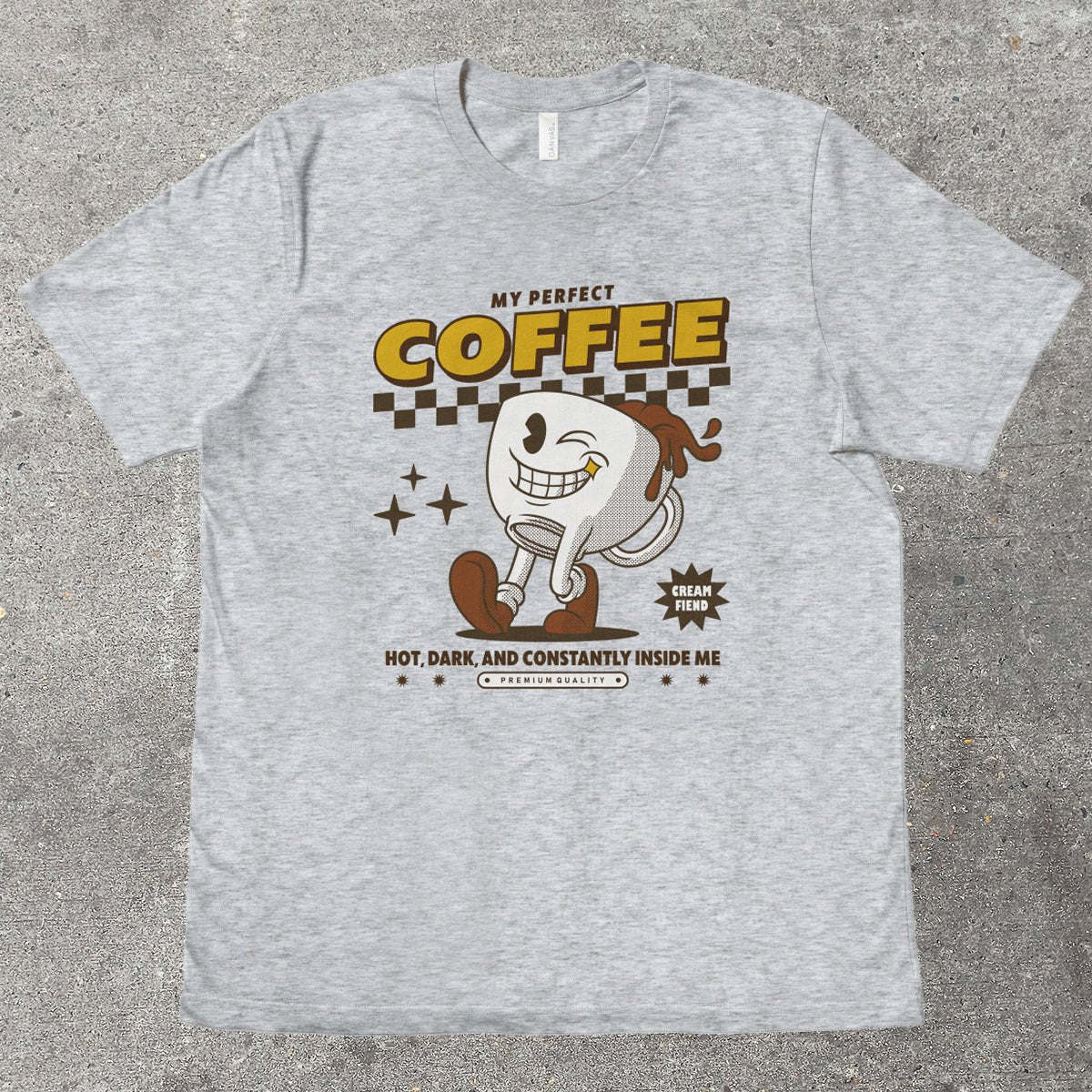 MY PERFECT COFFEE - TeeHeeUSCo - T-Shirt