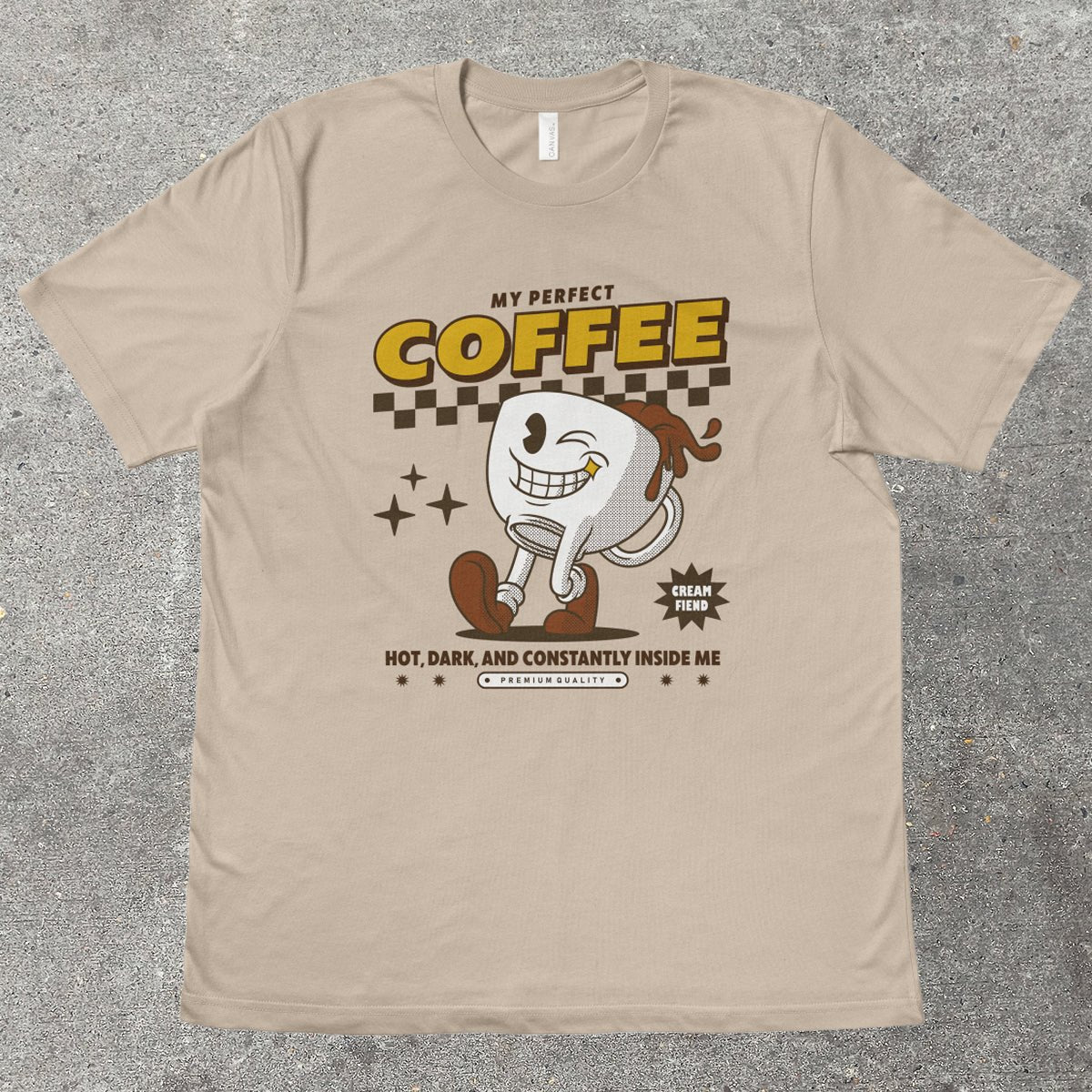 MY PERFECT COFFEE - TeeHeeUSCo - T-Shirt