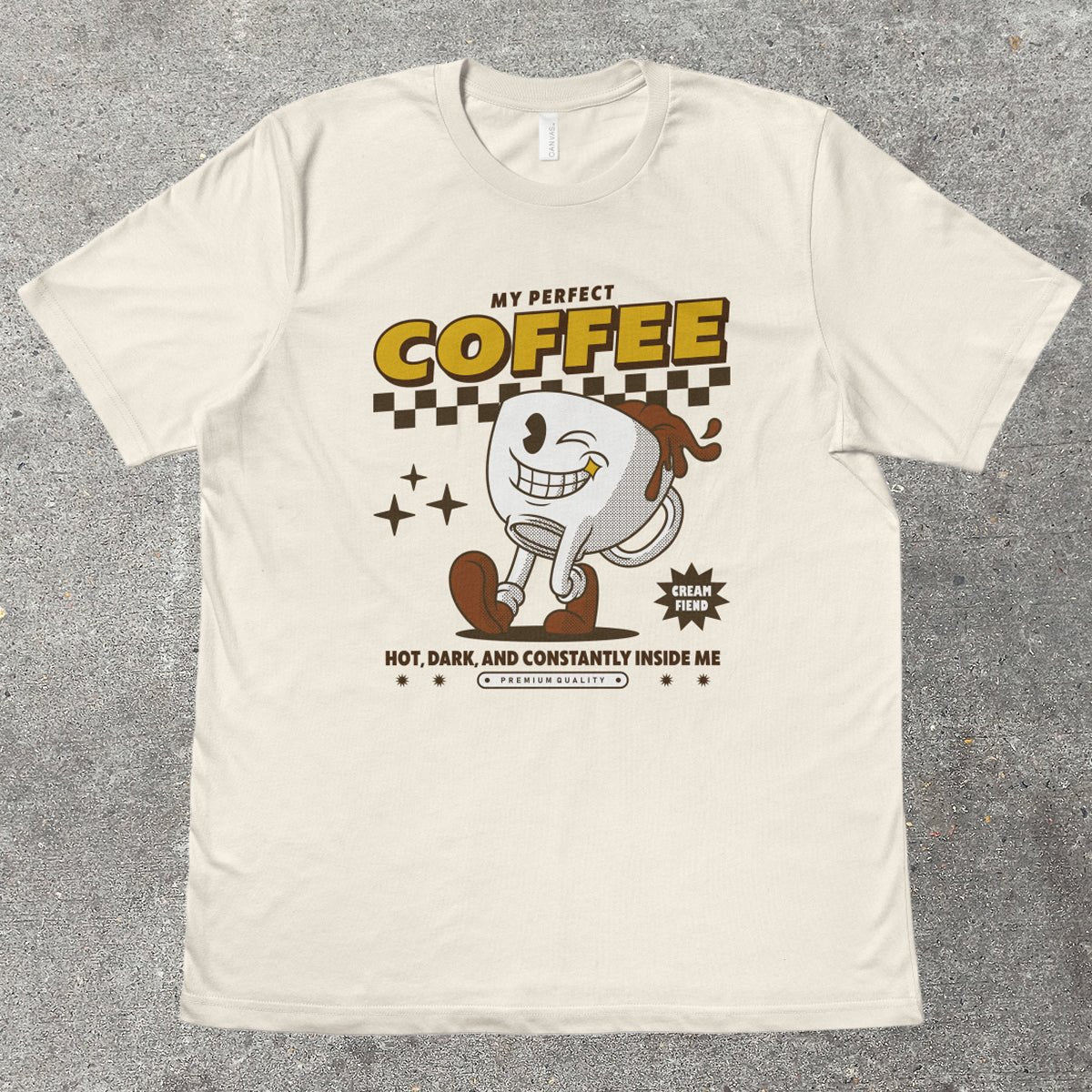 MY PERFECT COFFEE - TeeHeeUSCo - T-Shirt