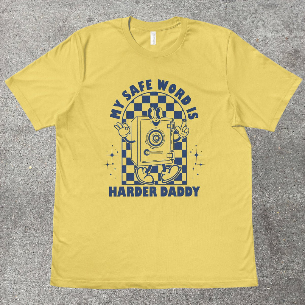 MY SAFE WORD IS HARDER DADDY - TeeHeeUSCo - T-Shirt