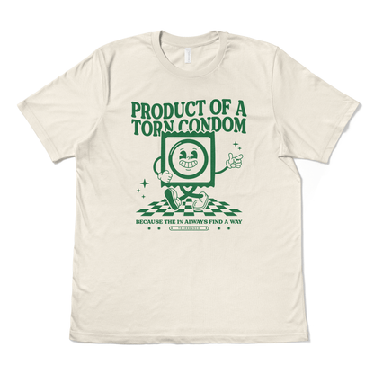 PRODUCT OF A TORN CONDOM - TeeHeeUSCo - T-Shirt