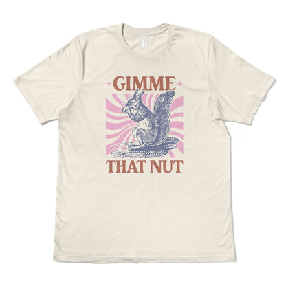 GIMME THAT NUT - TeeHeeUSCo - T-Shirt