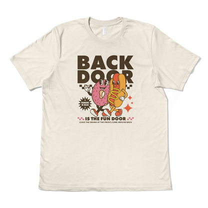 BACK DOOR IS THE FUN DOOR - TeeHeeUSCo - T-Shirt