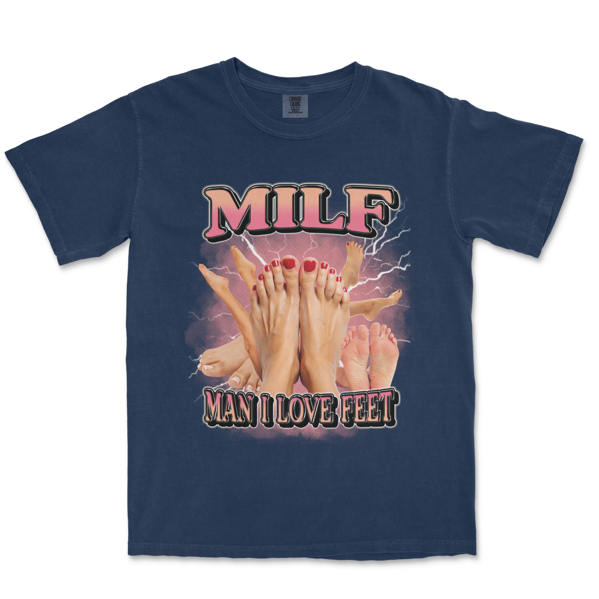 MILF MAN I LOVE FEET - TeeHeeUSCo - T-Shirt