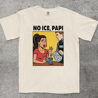 NO ICE PAPI - TeeHeeUSCo - T-Shirt